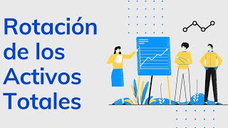 ROTACIÓN de ACTIVOS TOTALES FIJOS y CORRIENTES ► 3 EJEMPLOS FÓRMULA e INTERPRETACIÓN 📈 [upl. by Rebmyt]