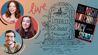 Nightwatching LIVESHOW  LiterallyDeadBookClub [upl. by Intruoc]