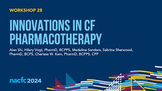 NACFC 2024  W28 Innovations in CF Pharmacotherapy [upl. by Akyre]