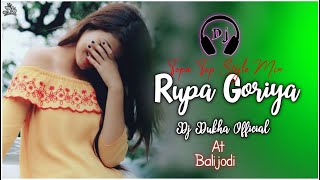 Rupa Goriya Topa Top Style Mix Dj Dukha Official At Balijodi [upl. by Kyriako]