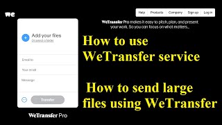 How to use WeTransfer service  How to send large files using WeTransfer [upl. by Adirf]