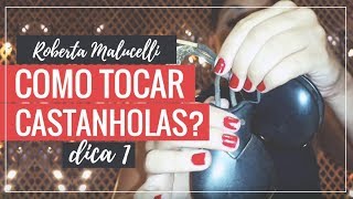 Como aprender a tocar castanholas fácil  dica 1  Roberta Malucelli [upl. by Allista983]