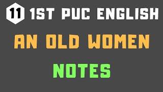 1st PUC English  Chapter 11 Notes  An Old Women  Rapid Learn [upl. by Gar]