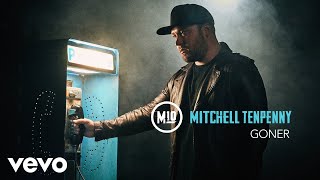 Mitchell Tenpenny  Goner Audio [upl. by Ahsino]