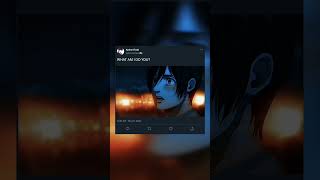 WHAT AM I DO YOU Amvedit shorts attackontitanedit erenxmikasa trending anime [upl. by Asilanom145]