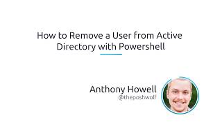 How To Remove A User From Active Directory With PowerShell [upl. by Moser407]