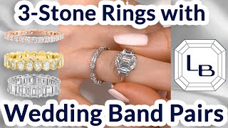 ThreeStone Engagement Ring and Wedding Band Pairings [upl. by Rovner]