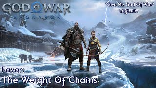 God Of War Ragnarök ★ Favour The Weight Of Chains Give Me God Of War  Walkthrough [upl. by Silma851]