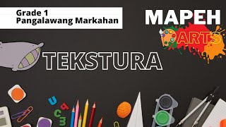 TEKSTURA  ARTS  GRADE 1 [upl. by Nykal]