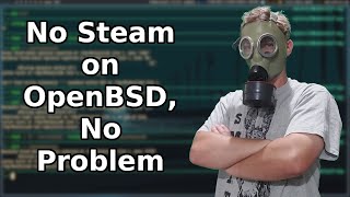 Downloading Steam Games in OpenBSD The Minimal Way [upl. by Ahsuat375]