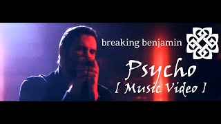 quot Psycho quot  Breaking benjamin  Music Video [upl. by Haff]