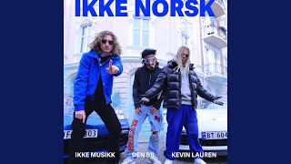 Ikke Norsk [upl. by Aicad]