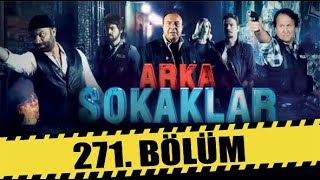 ARKA SOKAKLAR 271 BÖLÜM  FULL HD [upl. by Llerehc866]