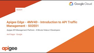 Apigee Edge  4MV4D  Introduction to API Traffic Management  S02E01 [upl. by Johnathon776]