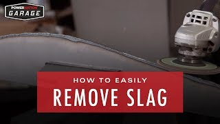 How To Easily Remove Slag [upl. by Sammie]