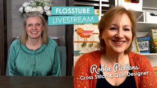 LIVE Cross Stitch Trunk Show with Robin Pickens  FlossTube [upl. by Pinckney]