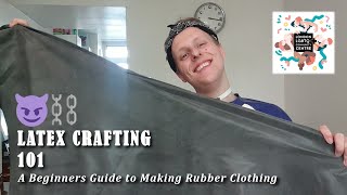 Latex Crafting 101  A Beginners Guide to Making Rubber Clothes [upl. by Waugh779]