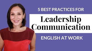 Leadership Communication in English  5 Best Practices [upl. by Enidlarej589]