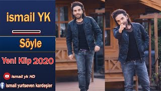 İsmail YK  Söyle  yeni klip 2020  HD [upl. by Jolenta]