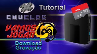 Tutorial Emuelec  Download Formatação Gravação e Instalação [upl. by Niuqauj]