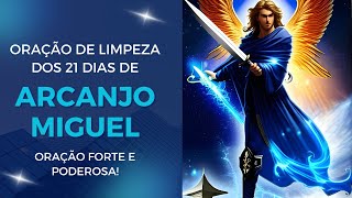 Arcanjo Miguel Oração de Limpeza dos 21 dias muito forte e poderosa [upl. by Haimorej]