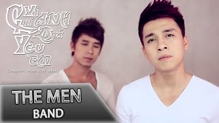 THE MEN  CHỈ VÌ ANH QUÁ YÊU EM  OFFICIAL MV 2012 [upl. by Pirri]