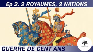 Casus Belli  S1 Ep 2  France et Angleterre  2 Royaumes 2 Nations  Guerre de Cent Ans  DOC [upl. by Nair]