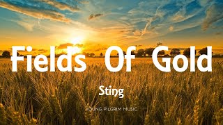 Sting  Fields Of Gold Lyrics [upl. by Ayat]