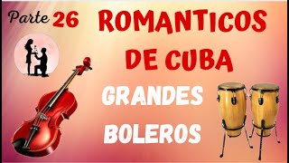 VIOLINES ROMANTICOS DE CUBA SELECCION DE BOLEROS  Nuestras Canciones De Amor [upl. by Ahtikal399]