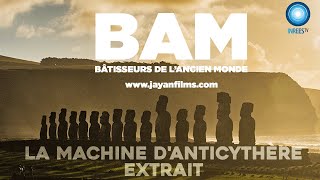 La machine dAnticythère  Documentaire quotBâtisseurs de lAncien Mondequot Extrait [upl. by Hoes]