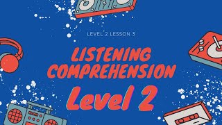 Listening Comprehension Questions and Answers Level 2 Lesson 3 [upl. by Jemimah]