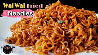 Wai Wai Fried Noodles  नयाँ र सजिलो वाइ वाइ नुडलस रेसिपी  How to make noodles  Chow Chow Recipe [upl. by Consolata]