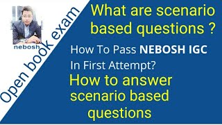 Nebosh open book exam  scenario based questions  How to answer  Nebosh ig obe [upl. by Gae]