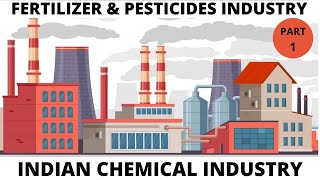 Fertilizers amp Pesticides Industry  All about Indian Chemical Industry Part 1 [upl. by Domineca]