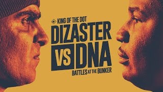 KOTD  Rap Battle  Dizaster vs DNA II  BATB1 [upl. by Daley]