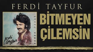 Ferdi Tayfur  Bitmeyen Çile  003ismail amp mtayfur83 [upl. by Harima]