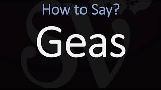 How to Pronounce Geas CORRECTLY Pronunciation [upl. by Kincaid821]