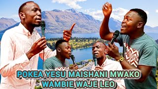 POKEA YESU MAISHANI MWAKO  WAMBIE WAJE LEO MinEsauTosh amp MinHenryTheBand [upl. by Adigirb]