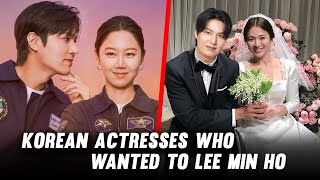 Korean Actresses Who Wanted to Lee Min Ho [upl. by Adahs]