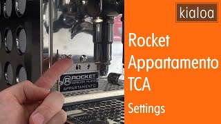 Rocket Espresso Appartamento TCA – Settings  Guide [upl. by Ahsiner915]