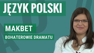 Język polski  Makbet bohaterowie [upl. by Kela]