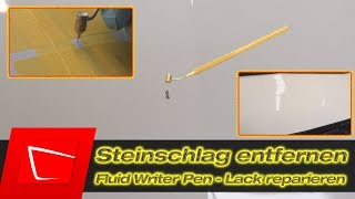 Steinschlag selbst reparieren  Lack Steinschlag auf Auto entfernen  Fluid Writer Paint Pen [upl. by Dnalsor390]