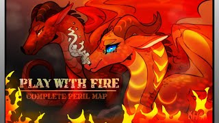 Play with Fire Complete Wings of Fire Peril MAP [upl. by Federico]