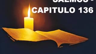 SALMOS CAPITULO 136 [upl. by Nonrev362]