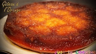 Recette de Gâteau Caramélisé à lOrange [upl. by Carbone]