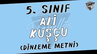 Ali Kuşçu Dinleme Metni 5 Sınıf [upl. by Enived]