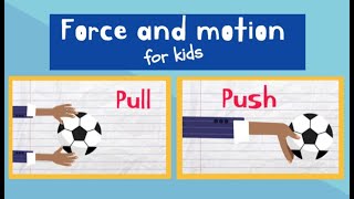 Push and Pull for Kids  Force and Motion [upl. by Ahsiniuq]