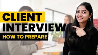 What is Client Interview Detailed strategy to clear any Client Interview [upl. by Cindy]