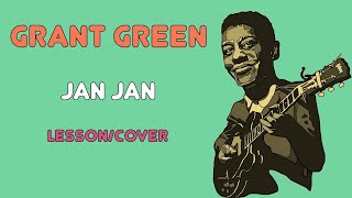 Grant Green  Jan Jan LessonCover [upl. by Ecirtnas]