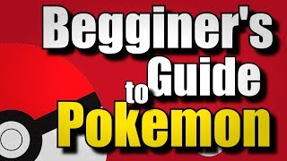 The Ultimate BEGINNERS Guide to Pokemon Battles [upl. by Maccarone]